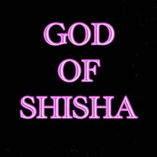 GOD OF SHISHA